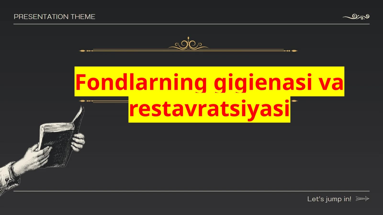 Fondlarning gigiyenasi va restavratsiyasi
