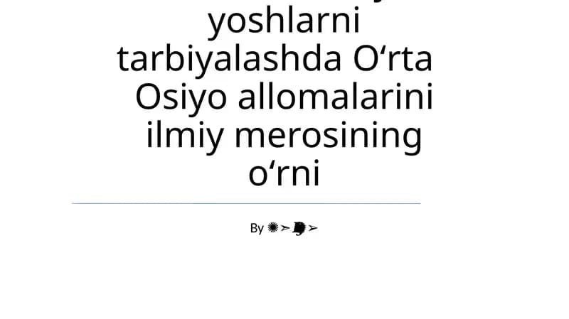 Yuksak manaviyatli yoshlarni tarbiyalashda Oʻrta Osiyo allomalarini ilmiy merosining oʻrni