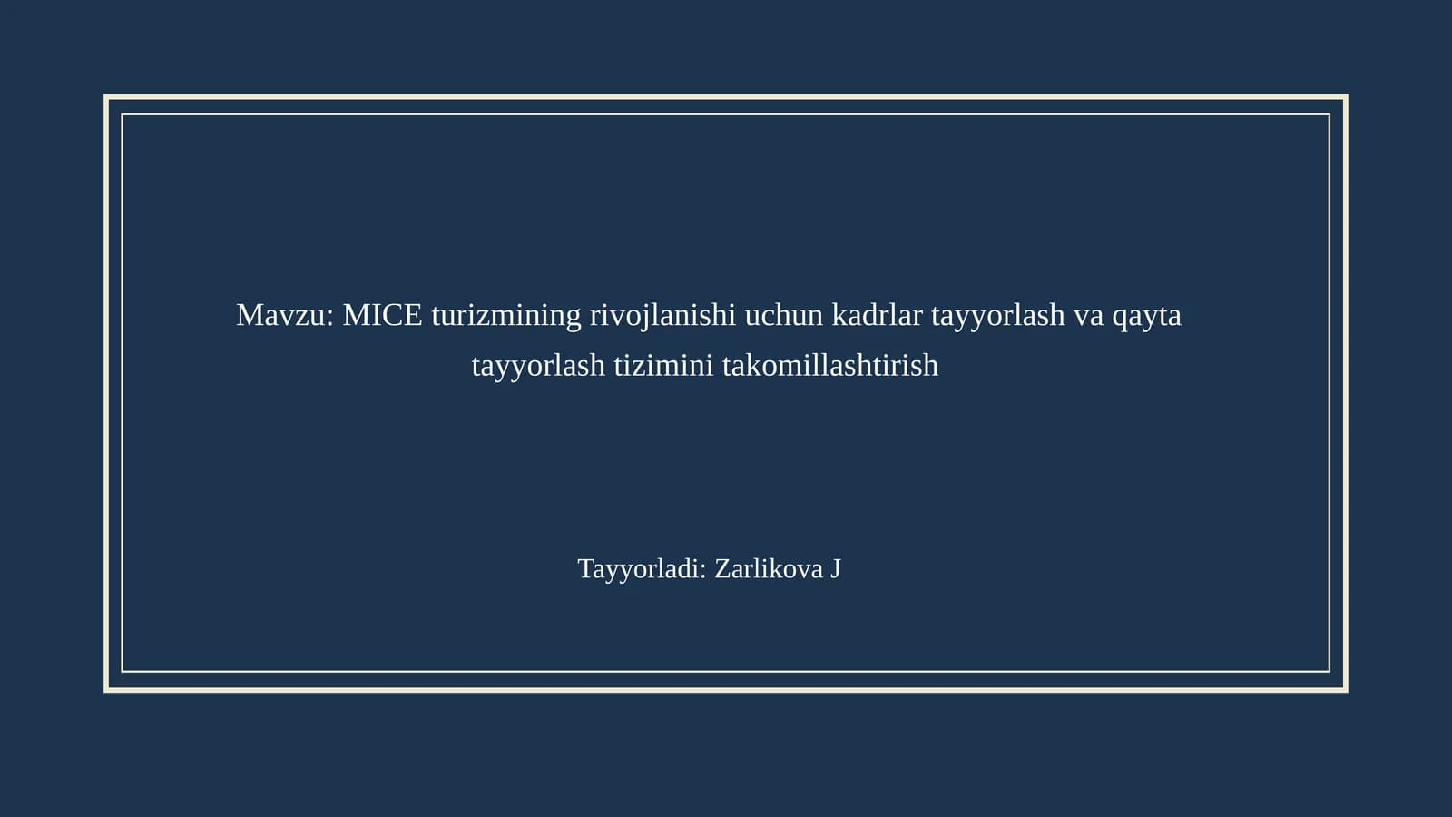 MICE turizmining rivojlanishi uchun kadrlar tayyorlash va qayta tayyorlash tizimini takomillashtirish