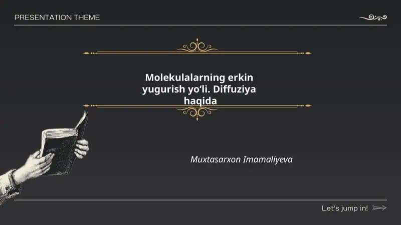 Molekulalarning erkin yugurish yo‘li. Diffuziya haqida