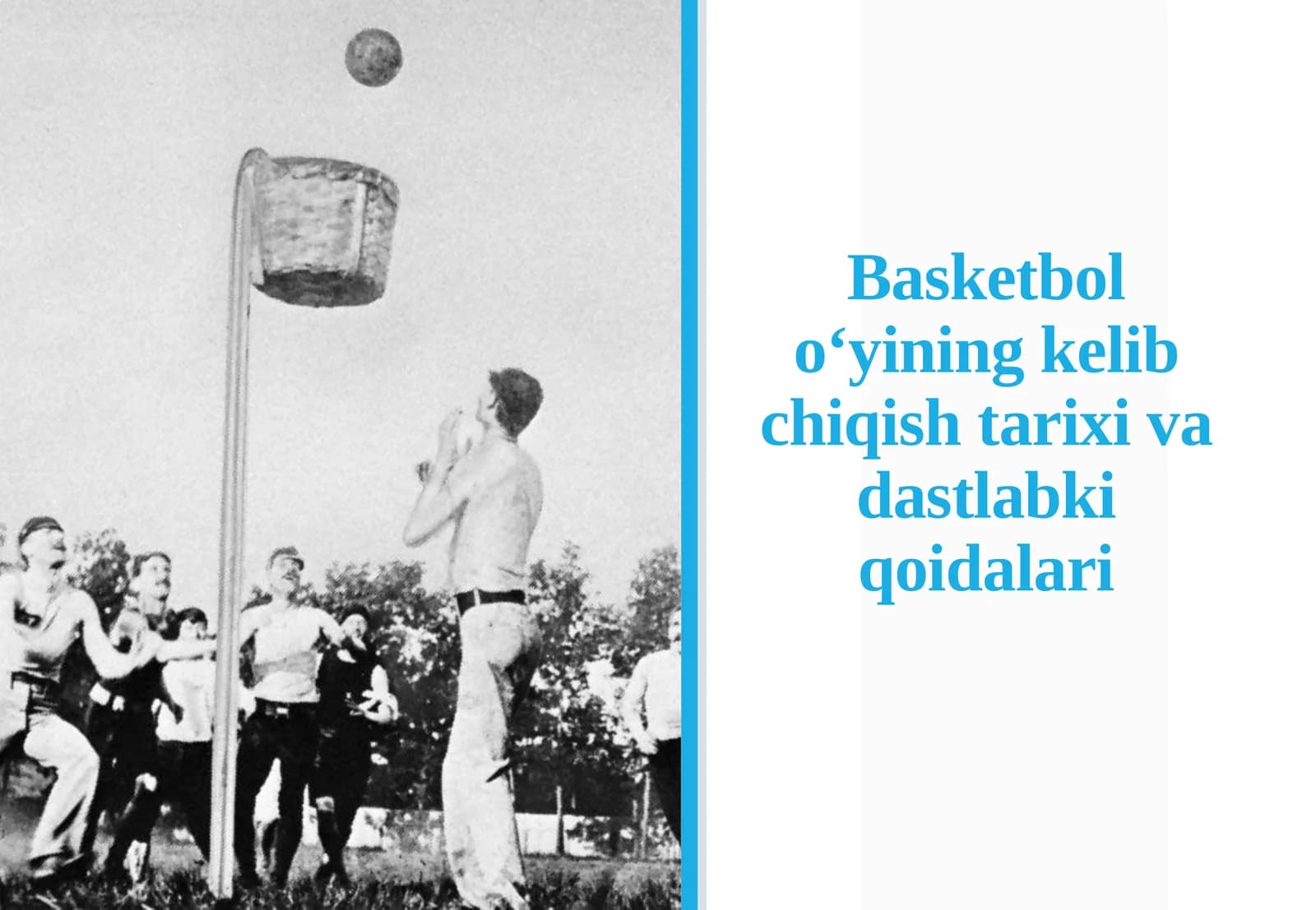 Basketbol o‘yining kelib chiqish tarixi va dastlabki qoidalari