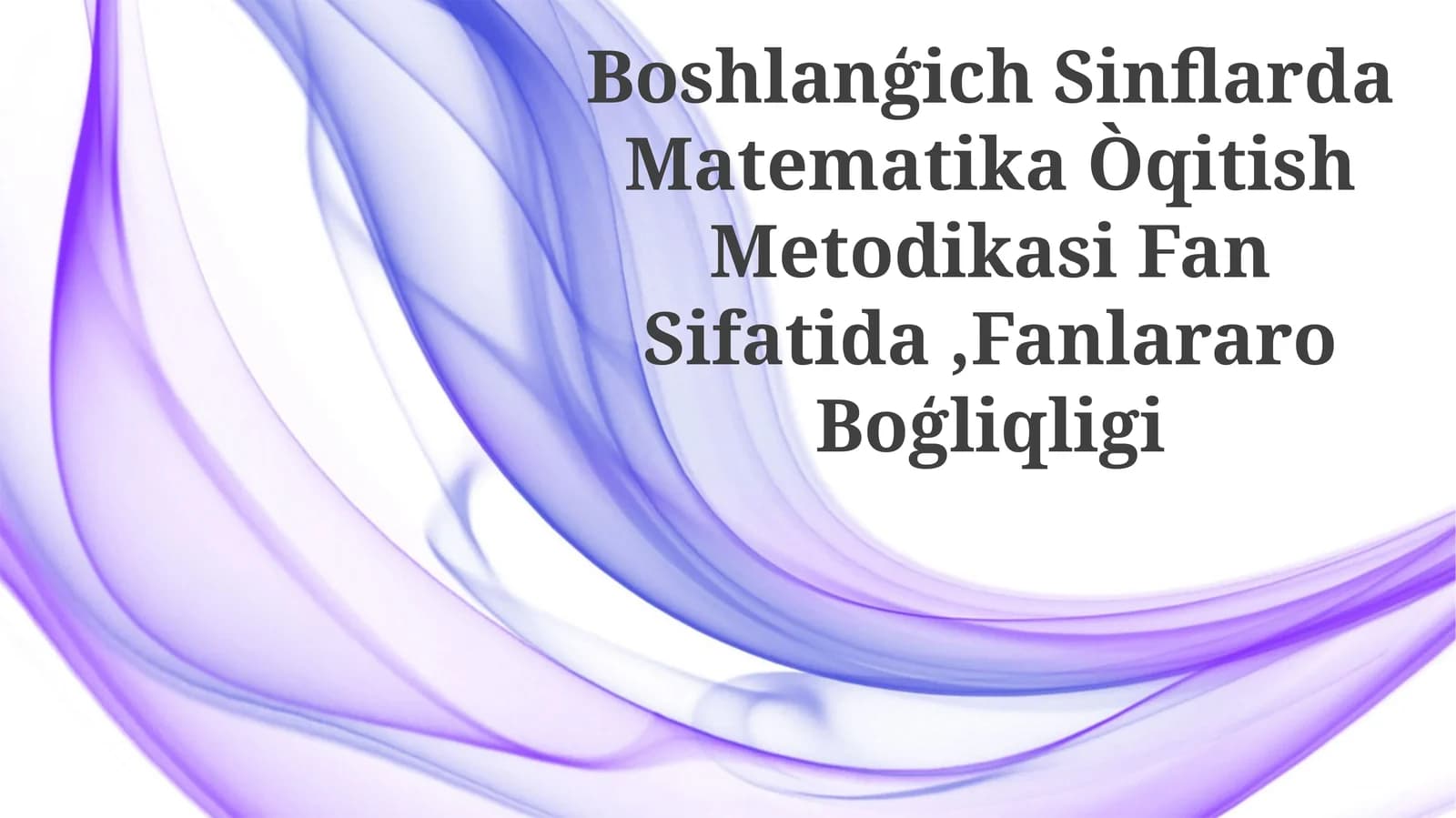 Boshlanģich Mathematica Ò Education Methodikasi in Classrooms