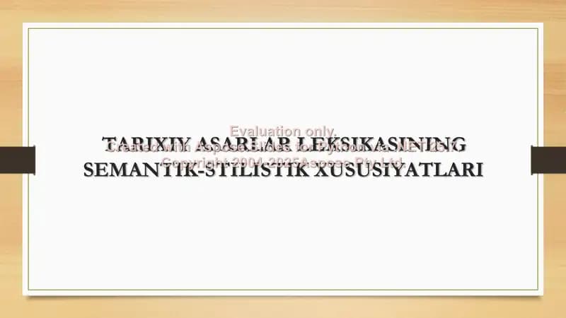 TARIXIY ASARLAR LEKSIKASINING SEMANTIK-STILISTIK XUSUSIYATLARI