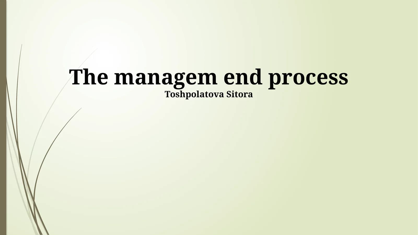Defining the Management End Process