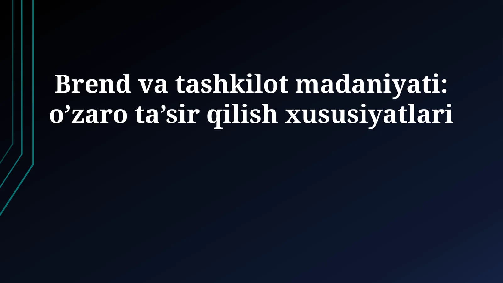 Brend va tashkilot madaniyati: o’zaro ta’sir qilish xususiyatlari