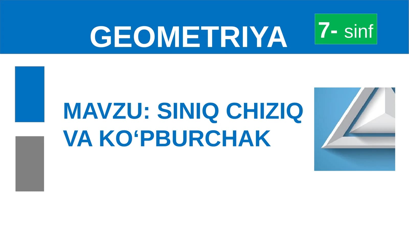 SINIQ CHIZIQ VA KO‘PBURCHAK