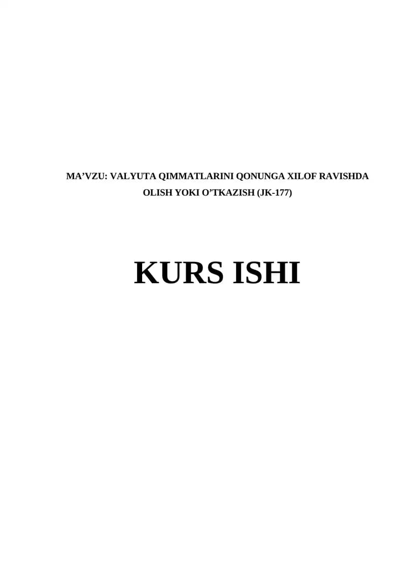 VALYUTA QIMMATLARINI QONUNGA XILOF RAVISHDA OLISH YOKI O’TKAZISH (JK-177)