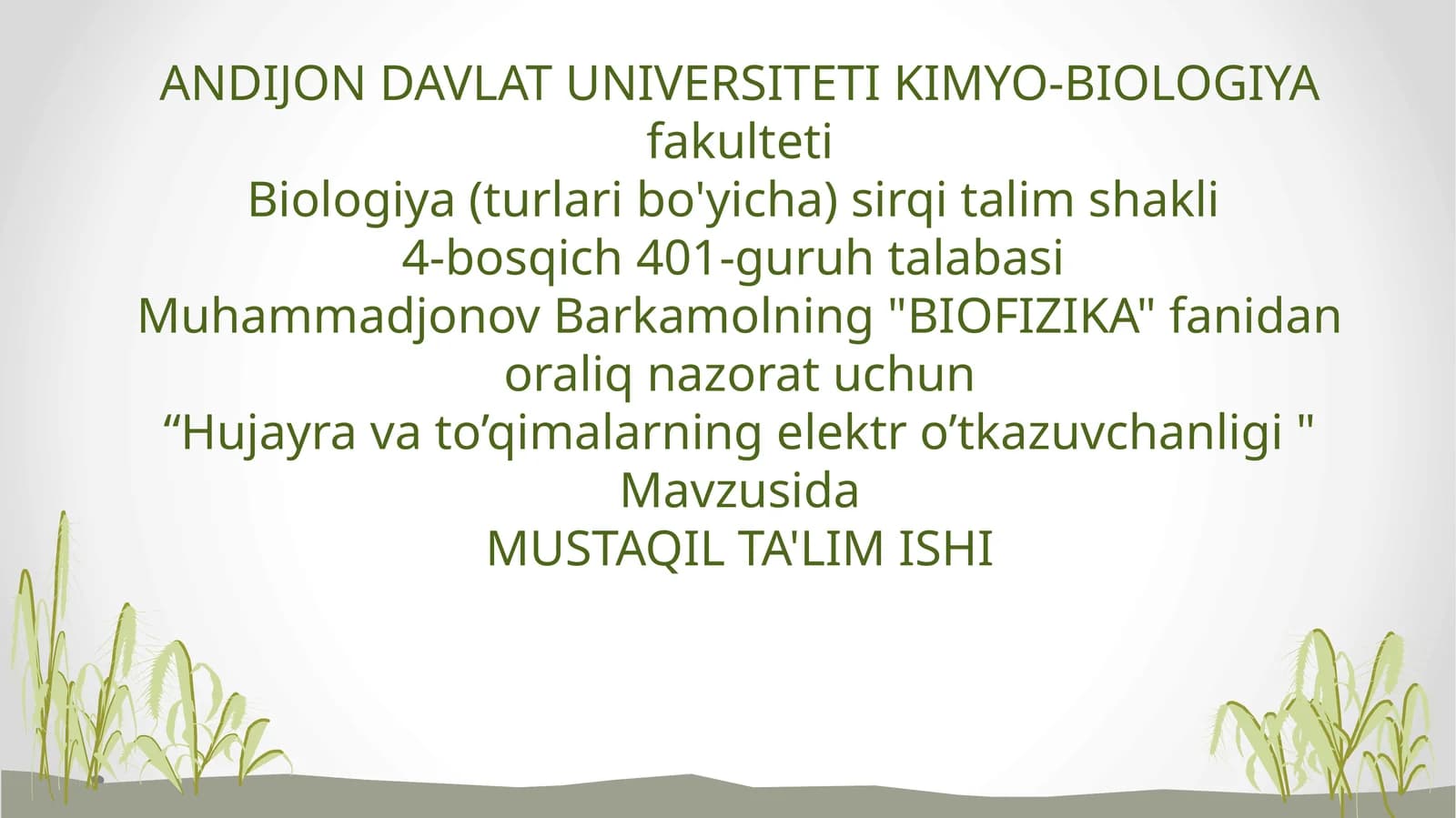 BIOFIZIKA fanidan oraliq nazorat uchun “Hujayra va to'qimalarning elektro'tkazuvchanligi" Mavzusida MUSTAQIL TA'LIM ISHI