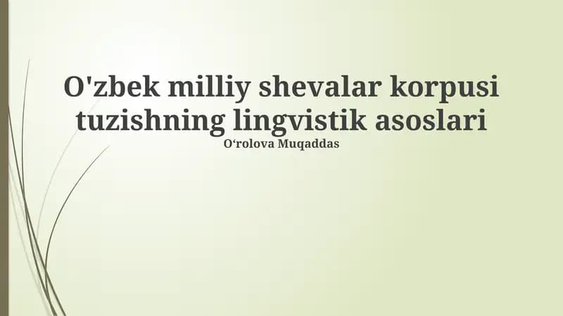 O'zbek milliy shevalar korpusi tuzishning lingvistik asoslari
