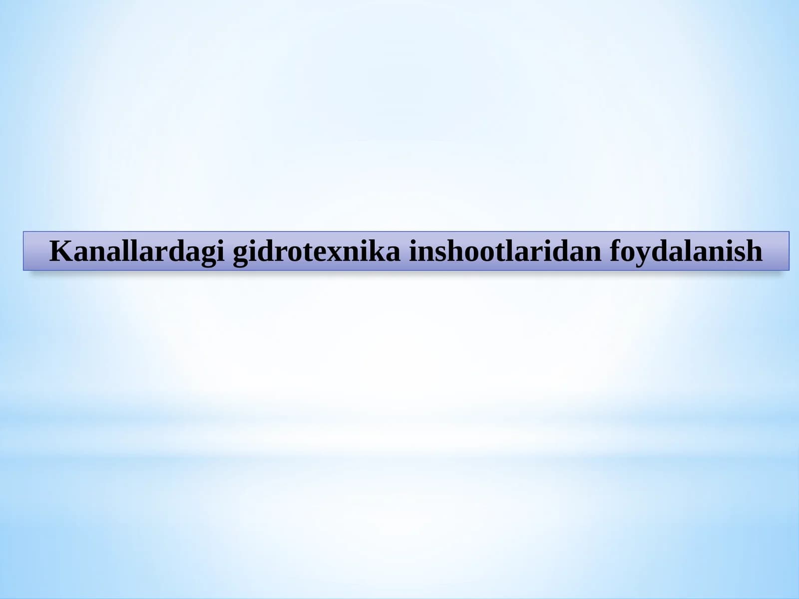 Kanallardagi gidrotexnika inshootlaridan foydalanish