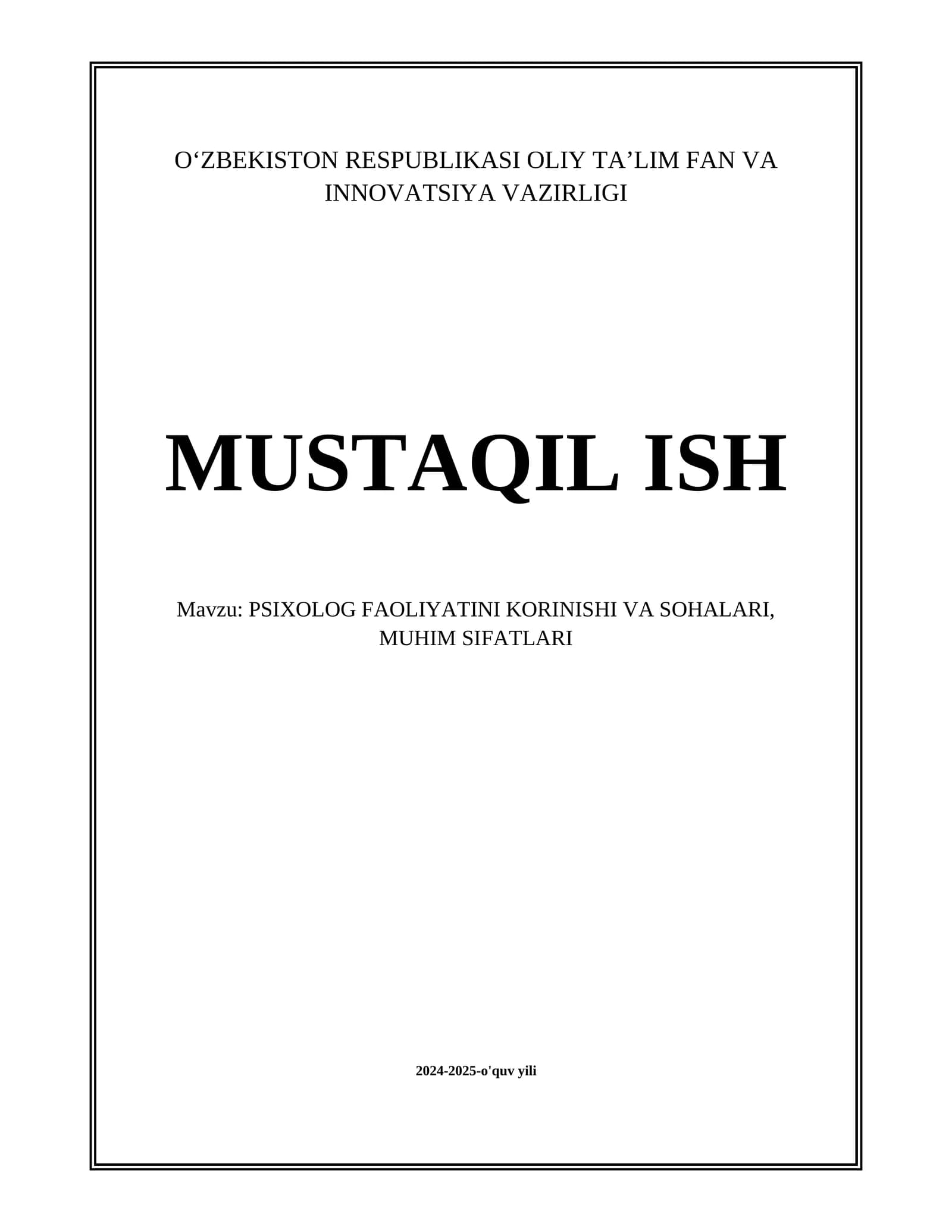 PSIXOLOG FAOLIYATINI KORINISHI VA SOHALARI, MUHIM SIFATLARI