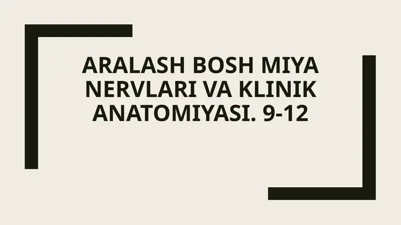 Aralash bosh miya nervlari va klinik anatomiyasi