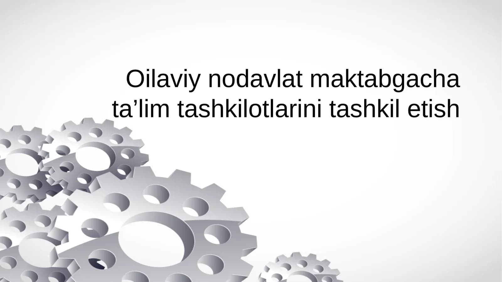 Oilaviy nodavlat maktabgacha ta’lim tashkilotlarini tashkil etish