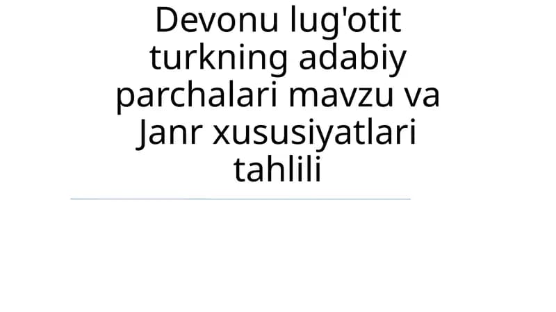 Devonu lug'otit turkning adabiy parchalari mavzu va Janr xususiyatlari tahlili