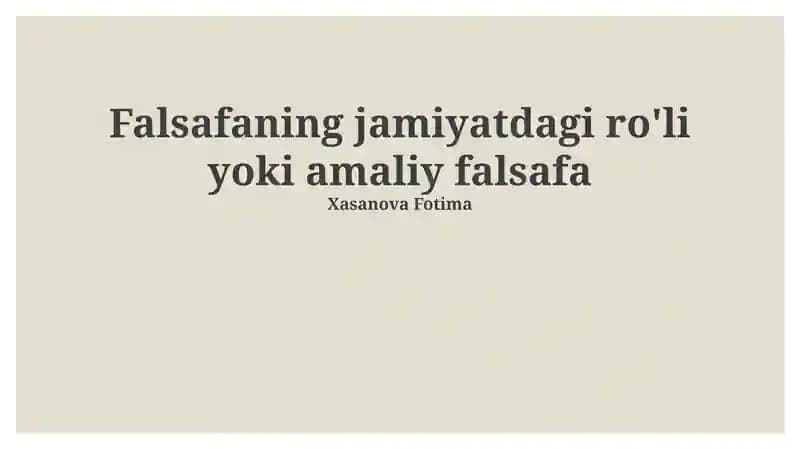 Falsafaning jamiyatdagi ro'li yoki amaliy falsafa