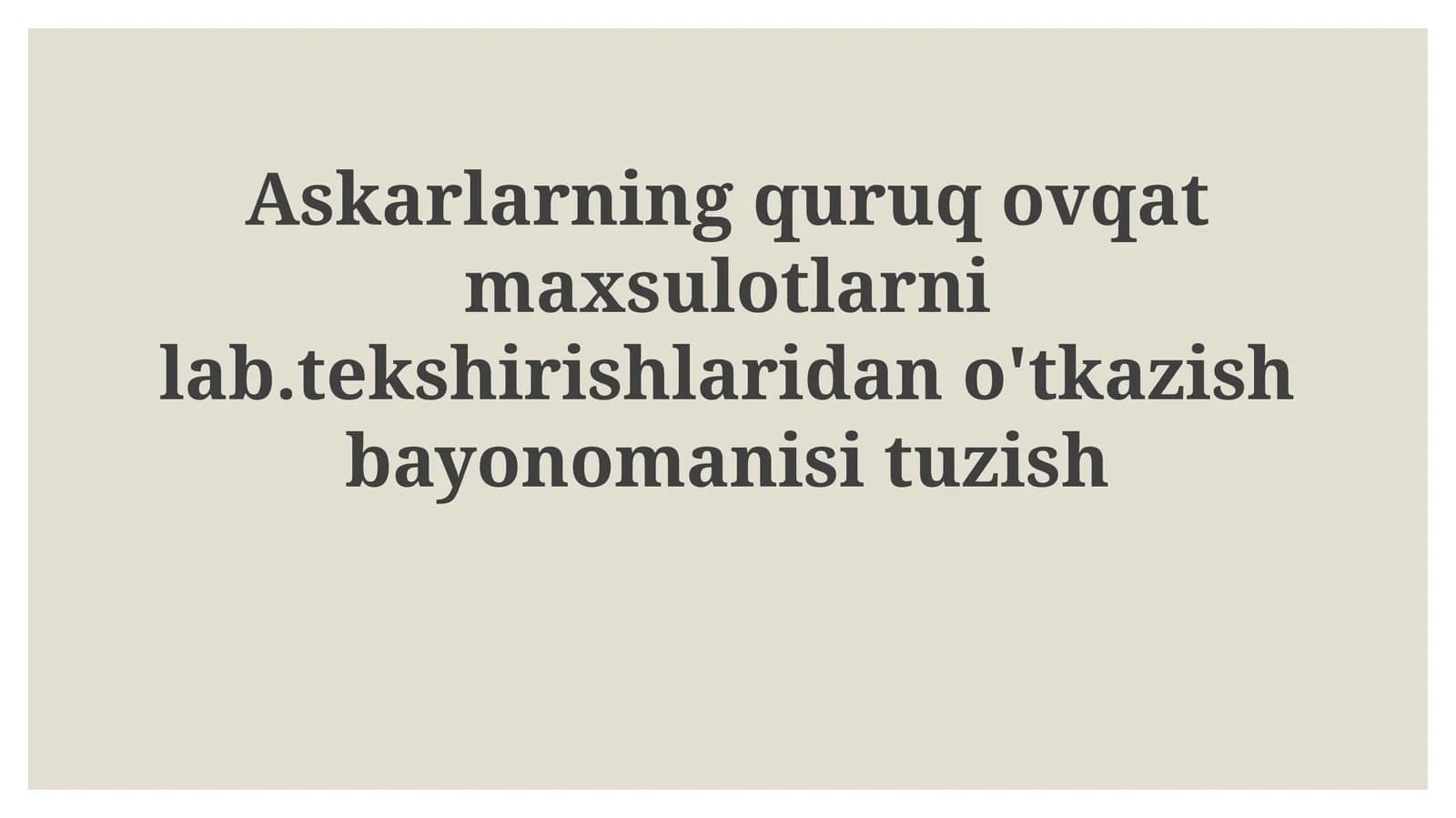 Askarlarning quruq oziq-ovqat mahsulotlarini laboratoriya tekshiruvi to'g'risidagi bayonot
