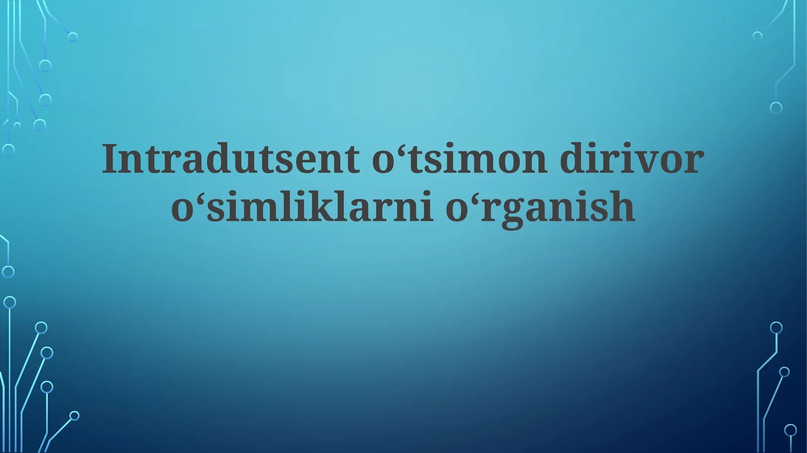 Intradutsentoʻtsimondirivoroʻsimliklarnioʻrganish