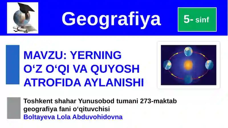 Yerning O‘z O‘qi va Quyosh Atrofida Aylanishi