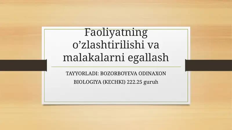 Faoliyatning o'zlashtirilishii va malaklarni egallash