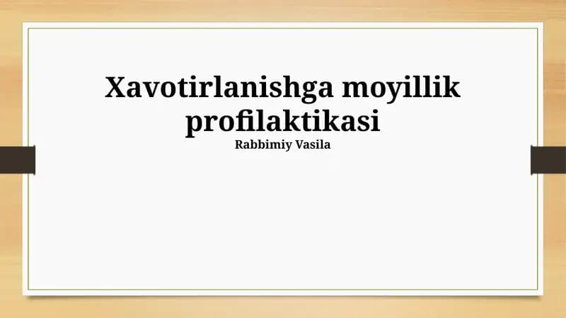 Xavotirlanishga moyillik profilaktikasi