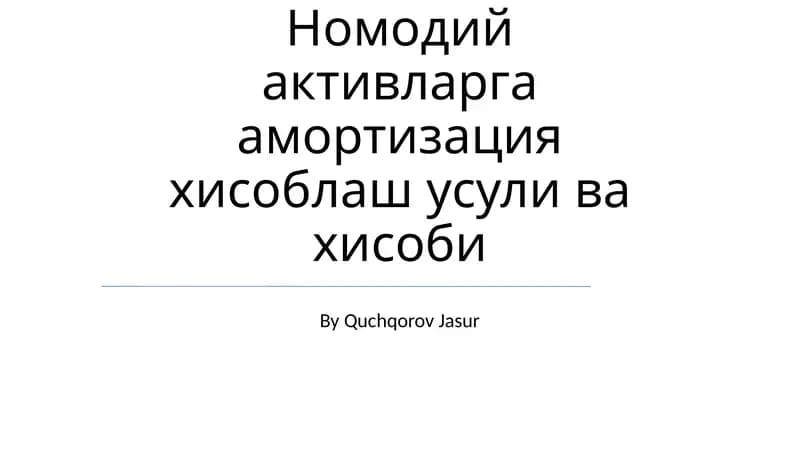 Nomodiy Aktivlarga Amortizatsiya Hisoblash Usuli