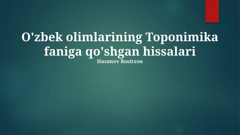 O'zbek olimlarining Toponimika faniga qo'shgan hissalari