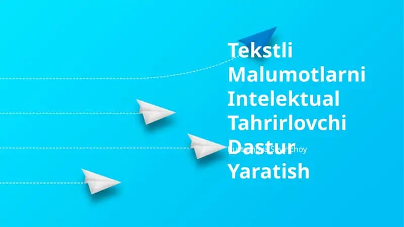 Tekstli Malumotlarni Intelektual Tahrirlovchi Dastur Yaratish