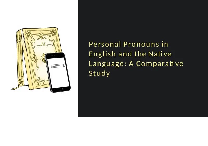 Personal Pronouns in English and the Native Language: A Comparative Study