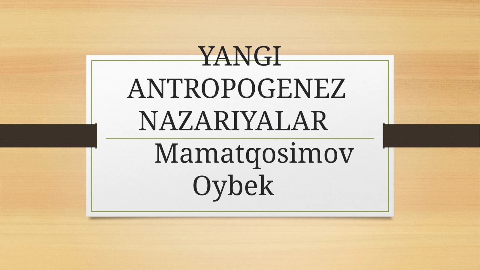 YANGI ANTROPOGENEZ NAZARIYALARI