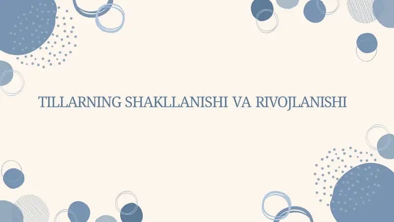 TILLARNING SHAKLLANISHI VA RIVOJLANISHI