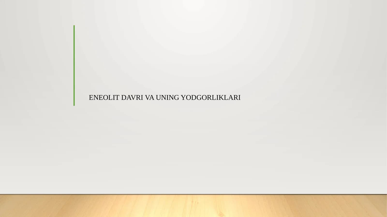Eneolit davri va uning yodgorliklari