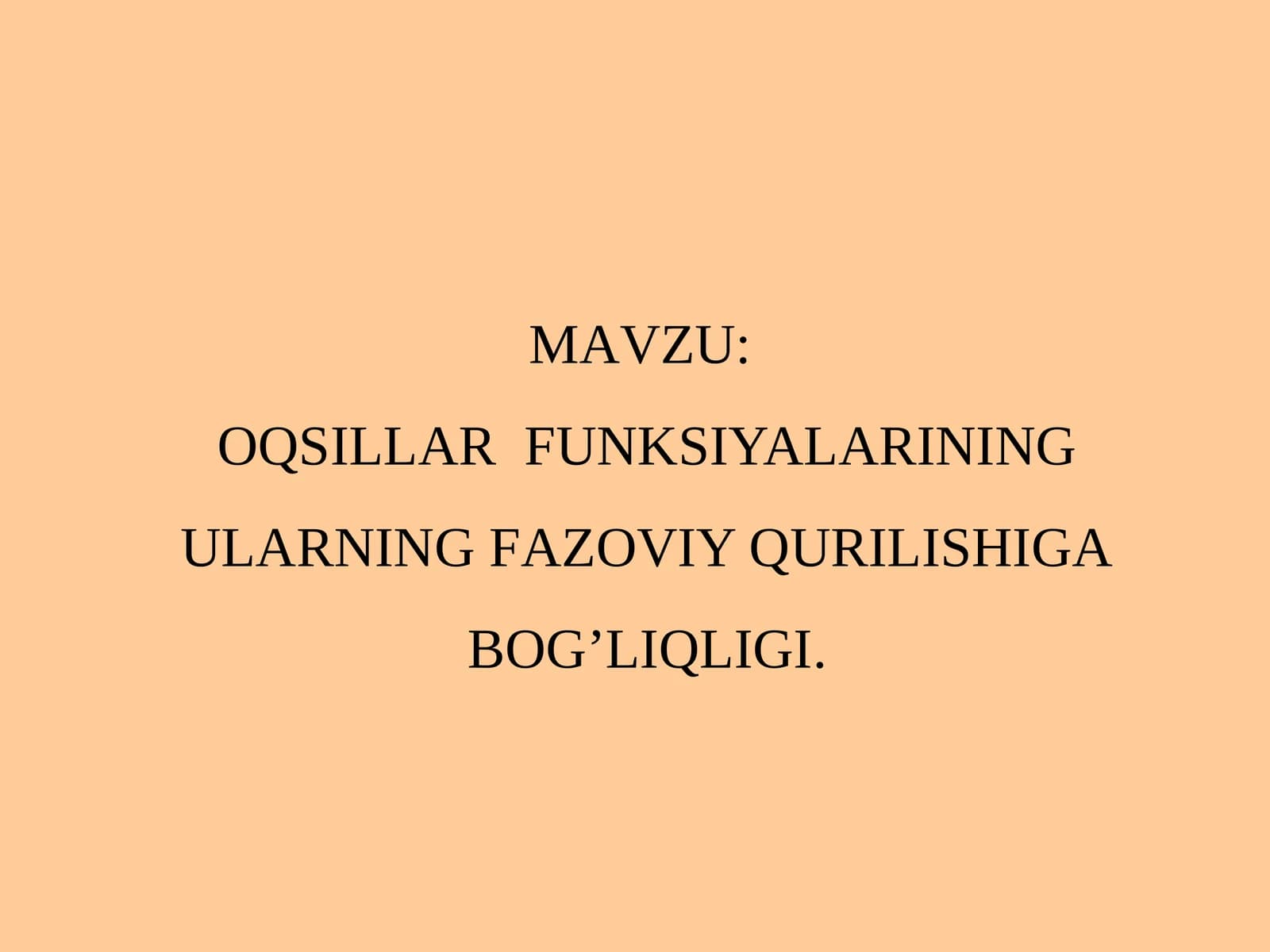 Оqsillаrning Funksiyalarining Ulаrning Fаzоviy Qurilishigа Bоg’liqligi