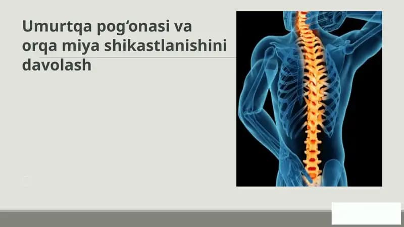 Umurtqapog‘onasi va orqa miyashikastlanishinidavolash