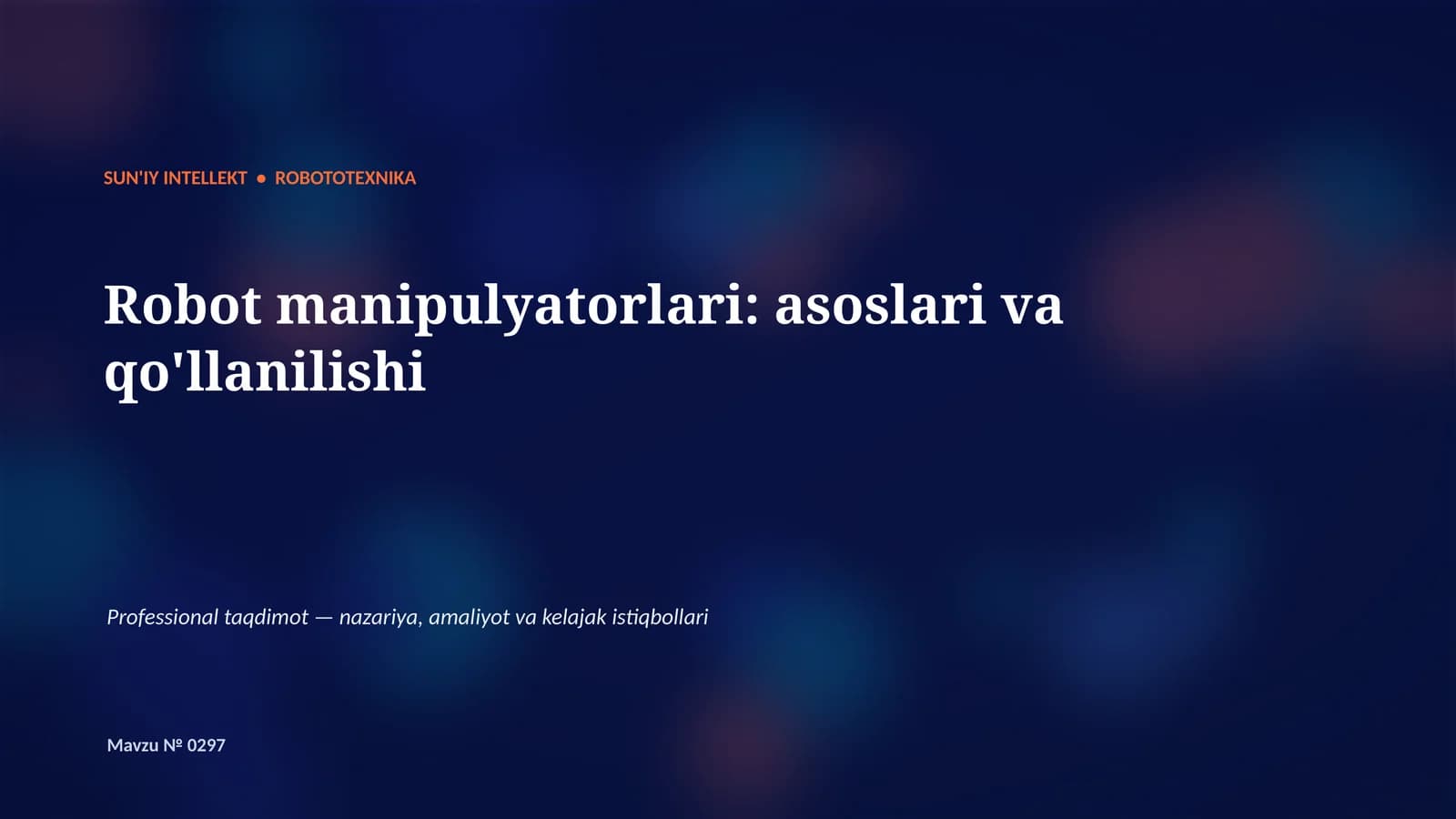 Robot manipulyatorlari: asoslari va qo'llanilishi