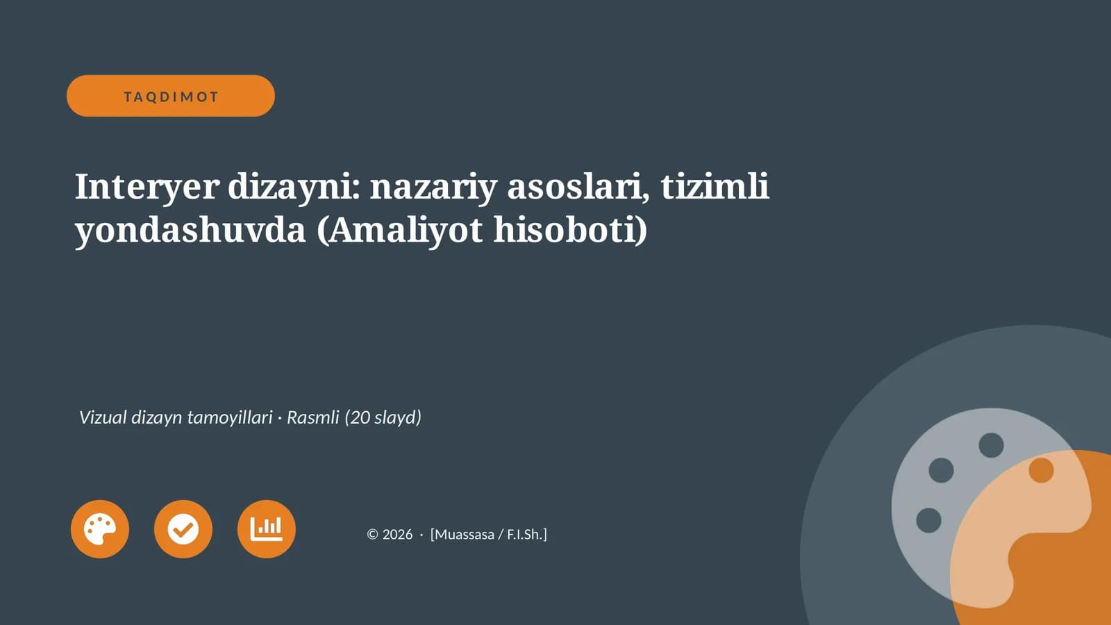 Interyer dizayni: nazariy asoslari, tizimli yondashuvda (Amaliyot hisoboti)