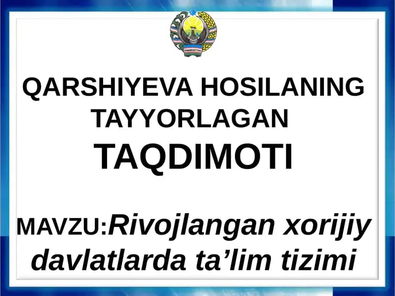 Rivojlangan xorijiy davlatlarda ta’lim tizimi