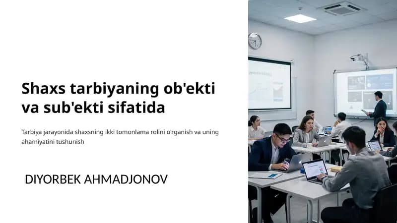 Shaxs tarbiyaning ob'ekti va sub'ekti sifatida