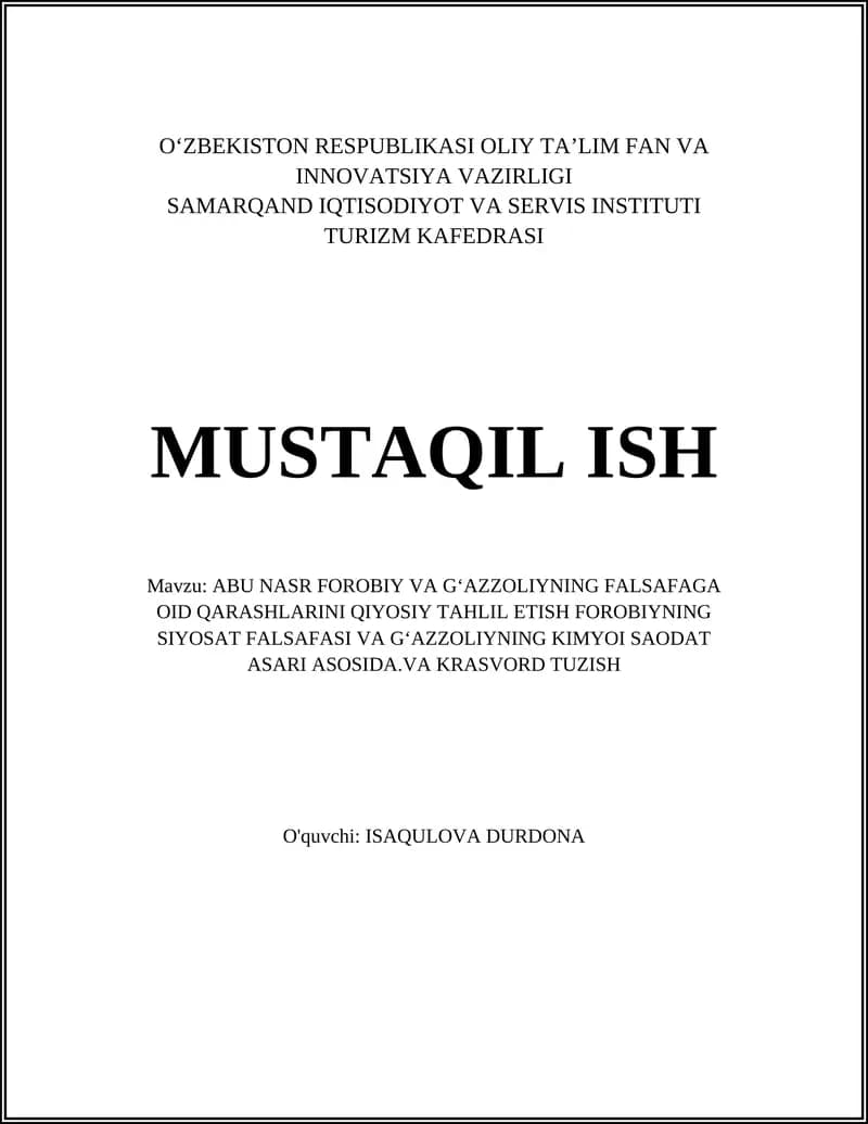 ABU NASR FOROBIY VA GʻAZZOLIYNING FALSAFAGA OID QARASHLARINI QIYOSIY TAHLIL ETISH FOROBIYNING SIYOSAT FALSAFASI VA GʻAZZOLIYNING KIMYOI SAODAT ASARI ASOSIDA.VA KRASVORD TUZISH