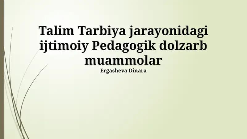 Ta'lim va tarbiya jarayonidagi dolzarb ijtimoiy-pedagogik muammolar