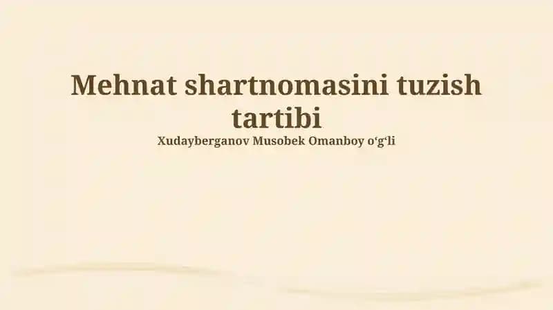 Mehnat shartnomasi tuzish tartibi