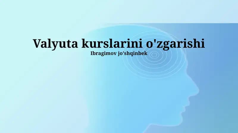 Valyuta kurslarini o'zgarishi