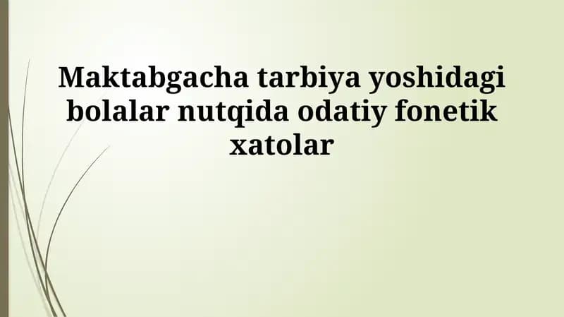Maktabgacha tarbiya yoshidagi bolalar nutqida odatiy fonetik xatolar