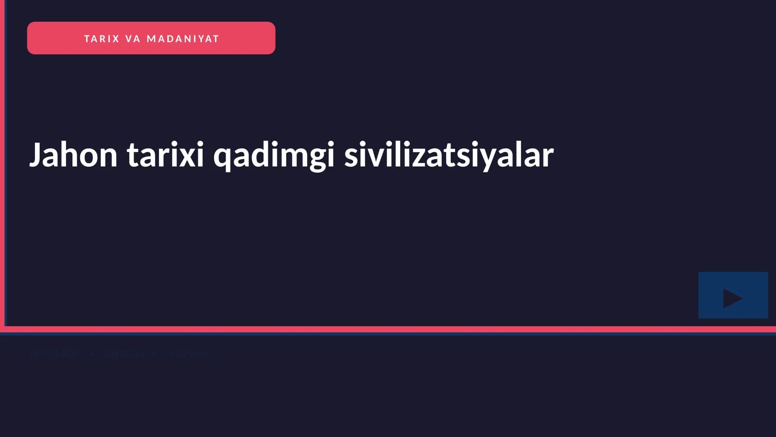 Jahon tarixi qadimgi sivilizatsiyalar