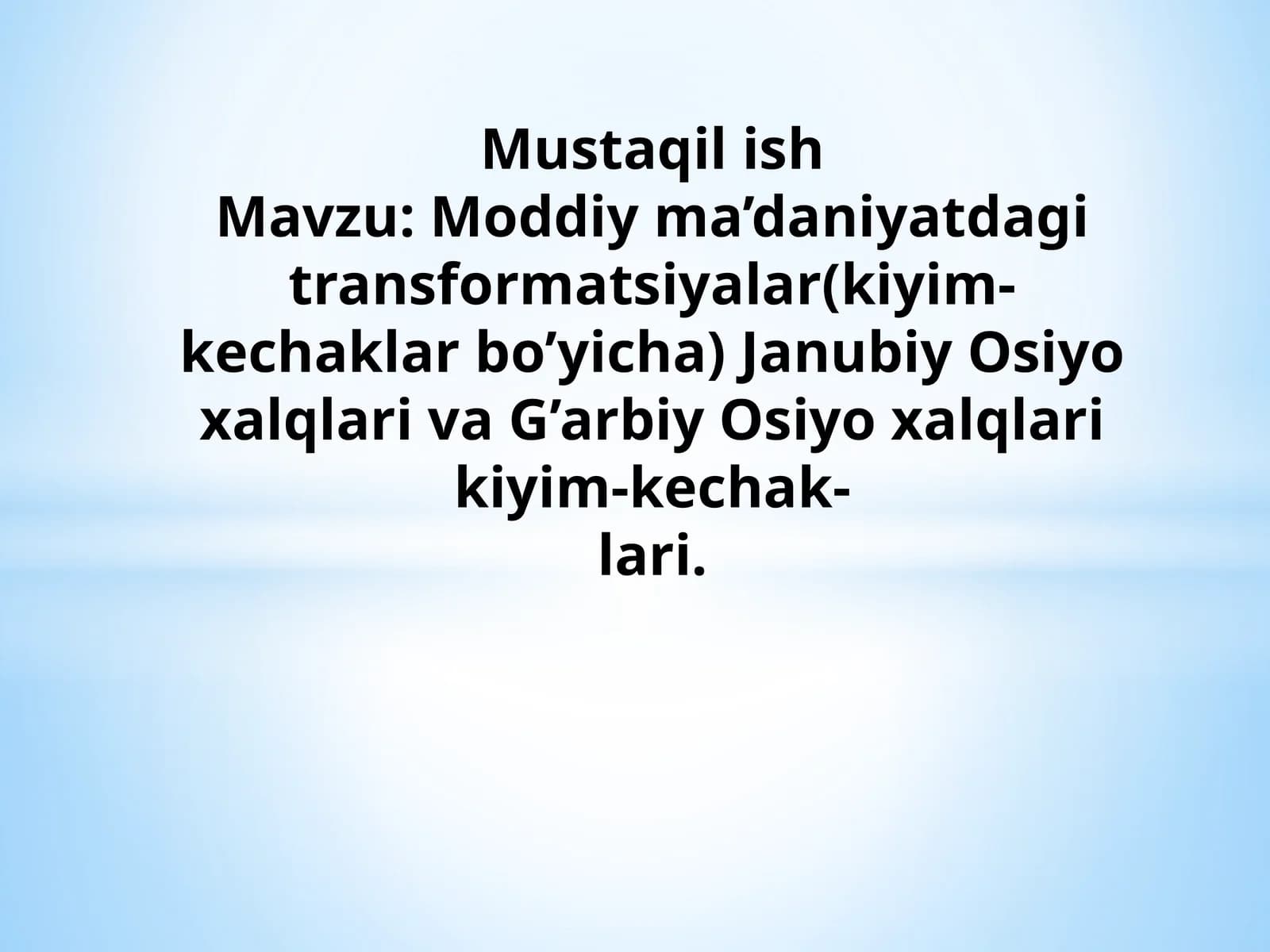 Moddiy ma’daniyatdagi transformatsiyalar(kiyim-kechaklar bo’yicha) Janubiy Osiyo xalqlari va G’arbiy Osiyo xalqlari kiyim-kechak-lari.