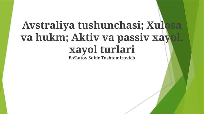 Avstraliya tushunchasi; Xulosa va hukm; Aktiv va passiv xayol, xayol turlari