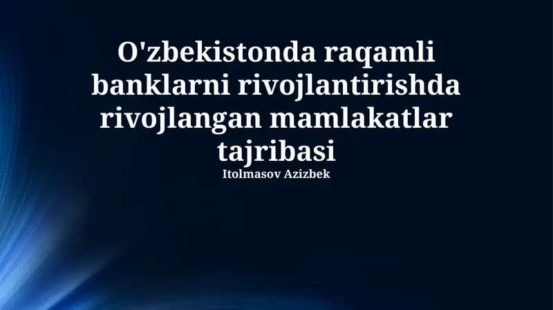 Rivojlangan Mamlakatlar Tajribasi: Raqamli Banklarni Rivojlantirish