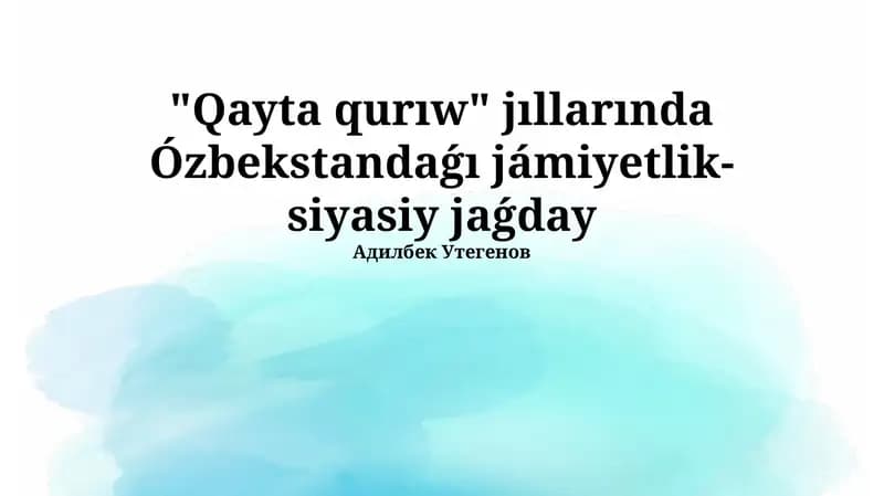 "Qayta qurıw" jıllarında Ózbekstandaǵı jámiyetlik-siyasiy jaǵday