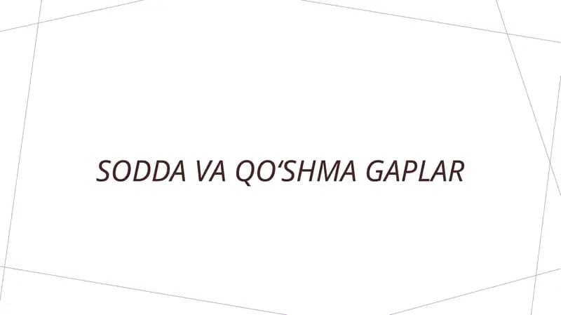 SODDA VA QOʻSHMA GAPLAR