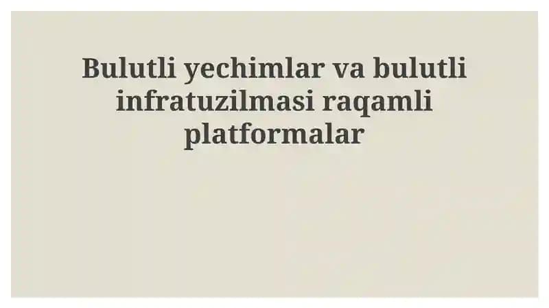 Bulutli yechimlar va bulut infratuzilmasi platformalari