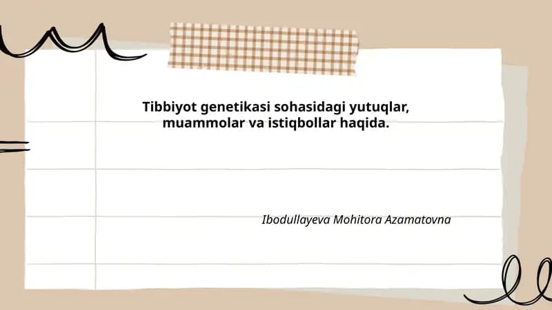 Tibbiyot genetikasi sohasidagi yutuqlar, muammolar va istiqbollar haqida